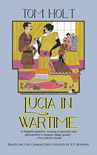 Lucia in Wartime: 1 (Lucia and Mapp) by Holt, Tom Paperback / softback Book The
