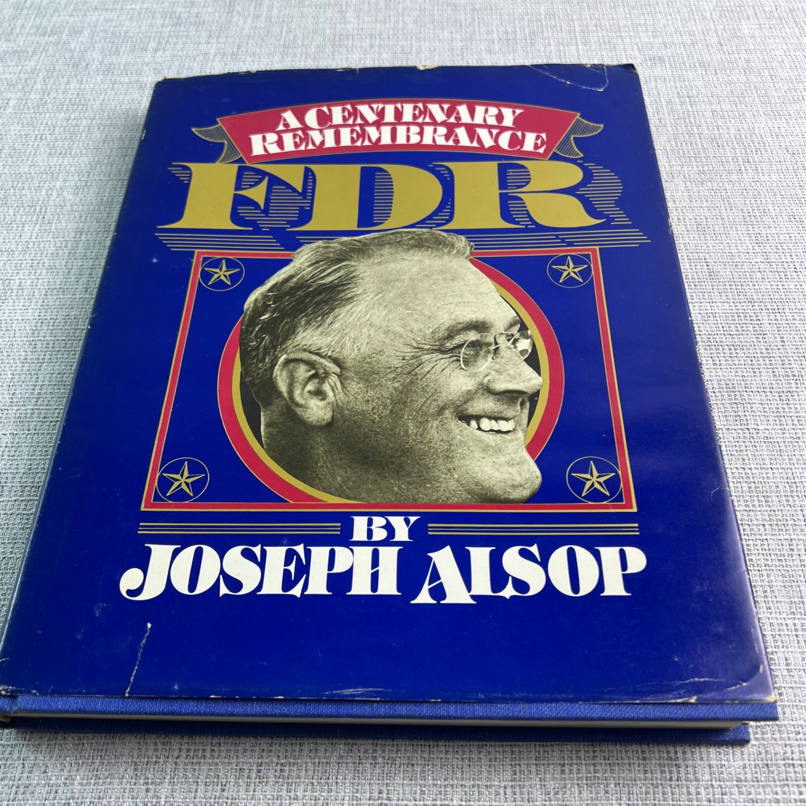 FDR A Centenary Remembrance Joseph Alsop 1982 HC DJ Franklin Roosevelt VINTAGE
