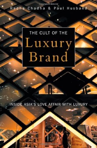 The Cult of the Luxury Brand: Inside Asia’s Love Affair With Lu