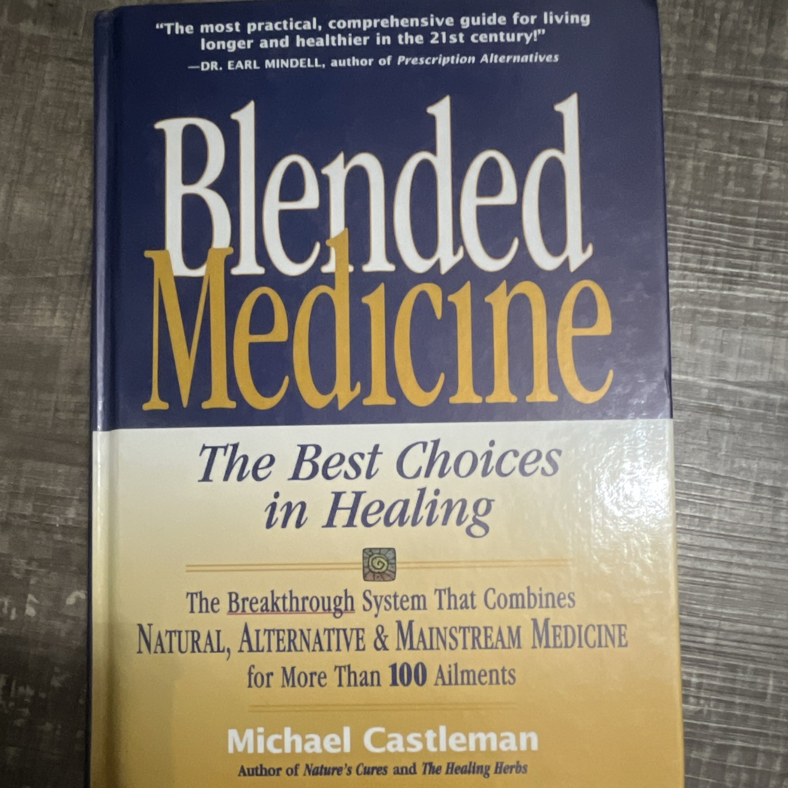 Michael Castleman Blended Medicine Mainstream & Alternative Remedies HC 2000 Eng