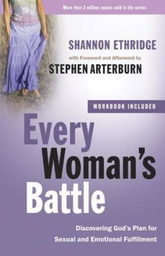 Every Woman’s Battle: Discovering God’s Plan for Sexual and Emotional Ful – GOOD