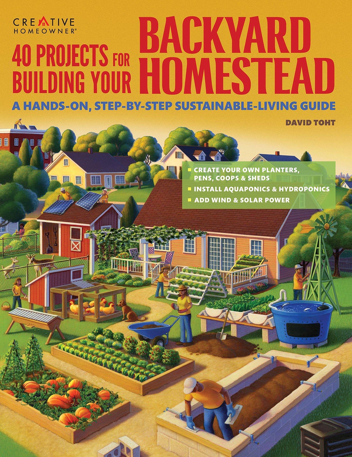 40 Projects for Building Your Backyard Homestead: A Hands-on, Step-by-Step S…