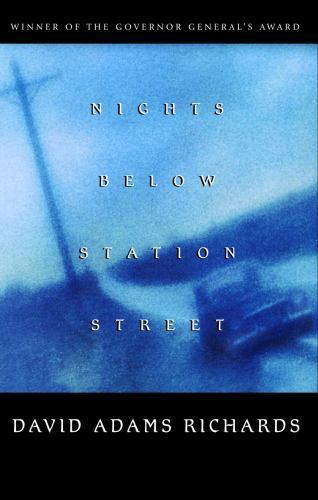 Nights Below Station Street – David Adams Richards, 9780771074677, paperback