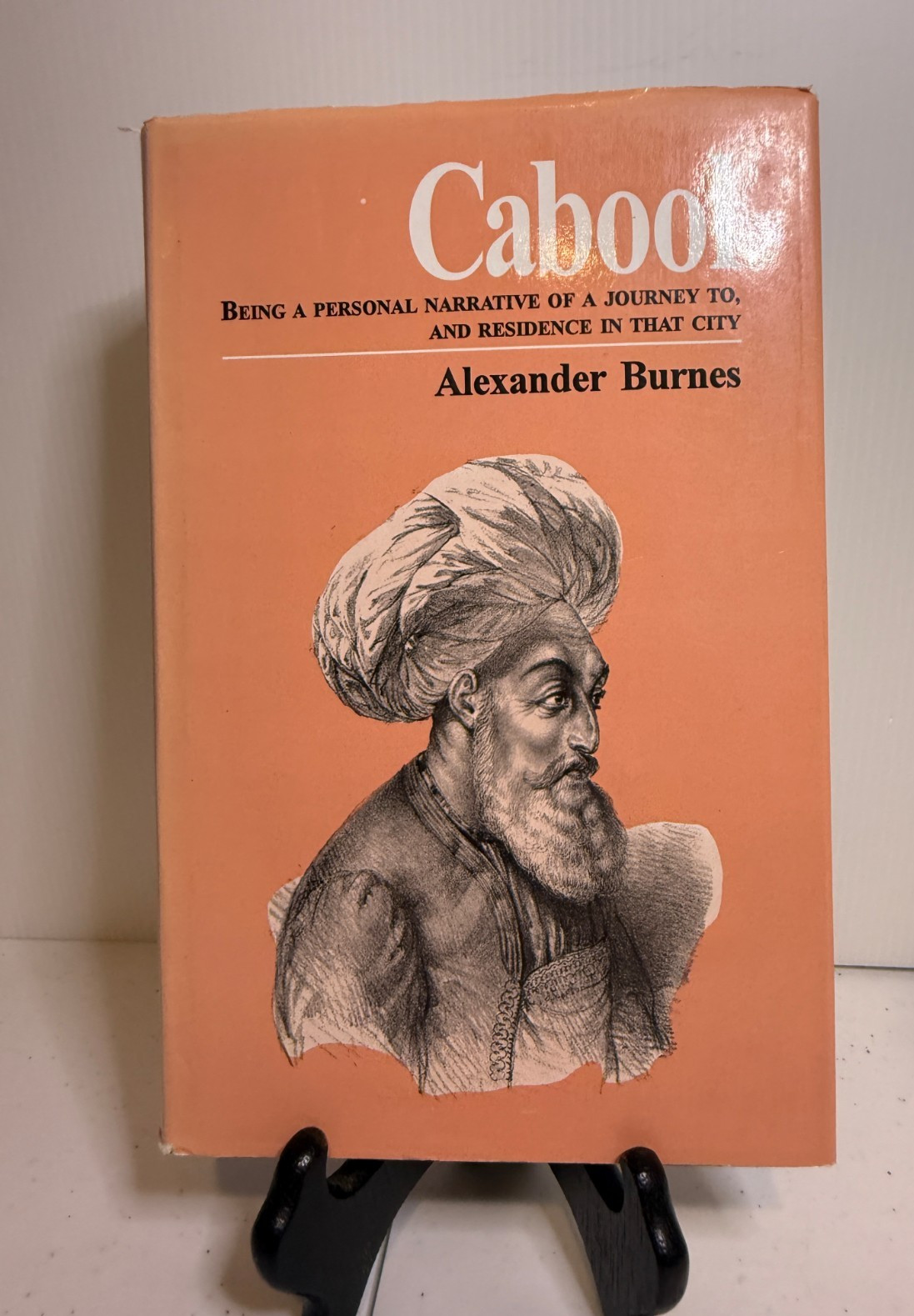 Cabool Personal Narrative to a Journey Alexander Burnes Hardcover Book