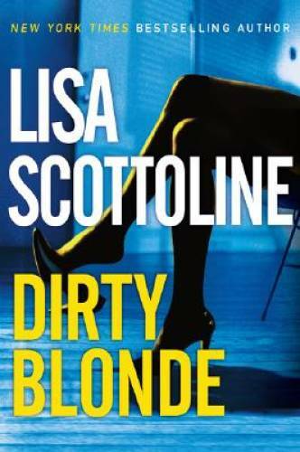 Dirty Blonde – Hardcover By Scottoline, Lisa – GOOD