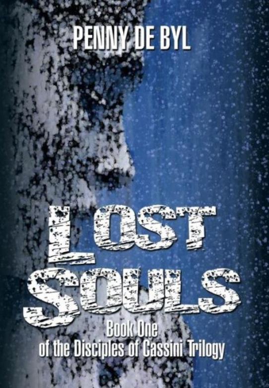 Lost Souls: Book One Of The Disciples Of Cassini Trilogy