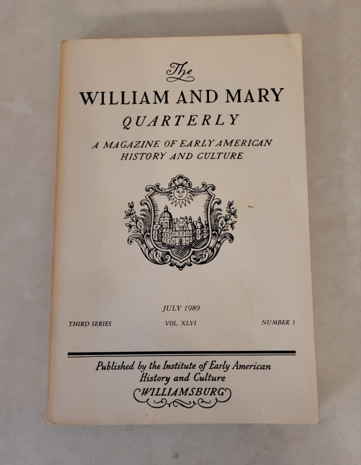 The William and Mary Quarterly: July 1989, Third Series, Vol. XLVI, No. 3
