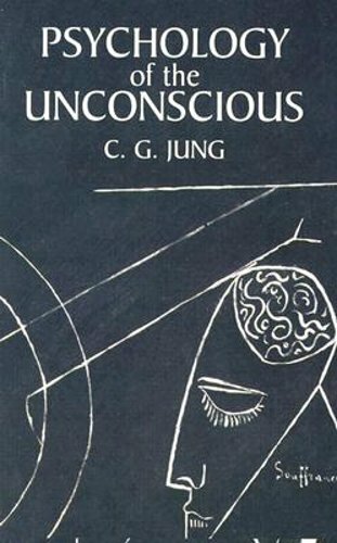 Psychology of the Unconscious by Dr. Jung, C G: New