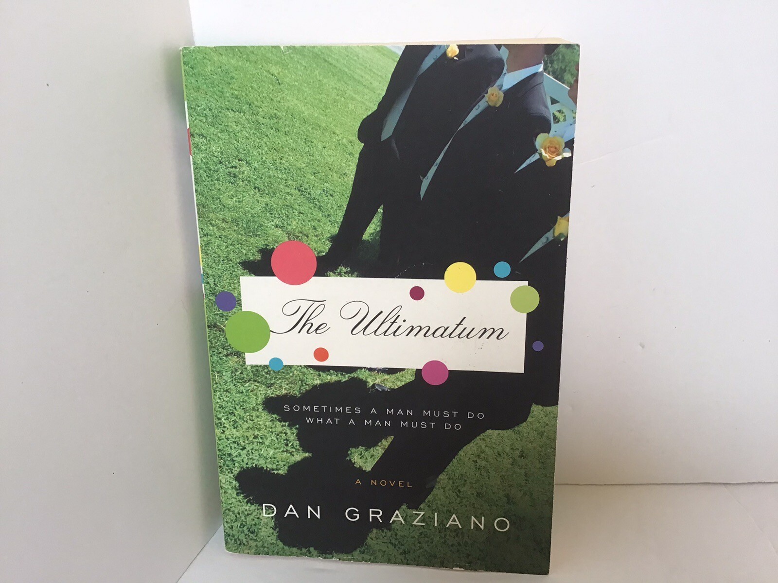 The Ultimatum: Sometimes A Man Must Do What A Man Must Do – by Dan Grazino
