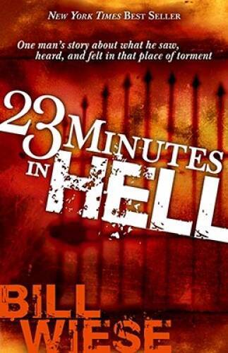 23 Minutes In Hell: One Mans Story About What He Saw, Heard, and Felt in – GOOD