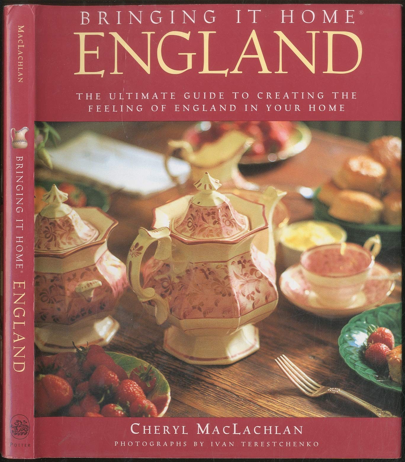 Bringing It Home: England: The Ultimate Guide to Creating the Feeling of Eng…