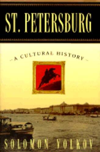 St. Petersburg: A Cultural History by Solomon Volkov: Used