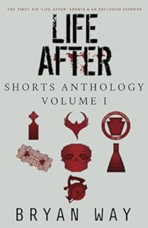 Life after: Shorts Anthology Vol. I Paperback Bryan Way