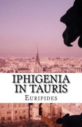 Iphigenia in Tauris, Paperback by Euripides; Coleridge, Edward Philip (TRN), …