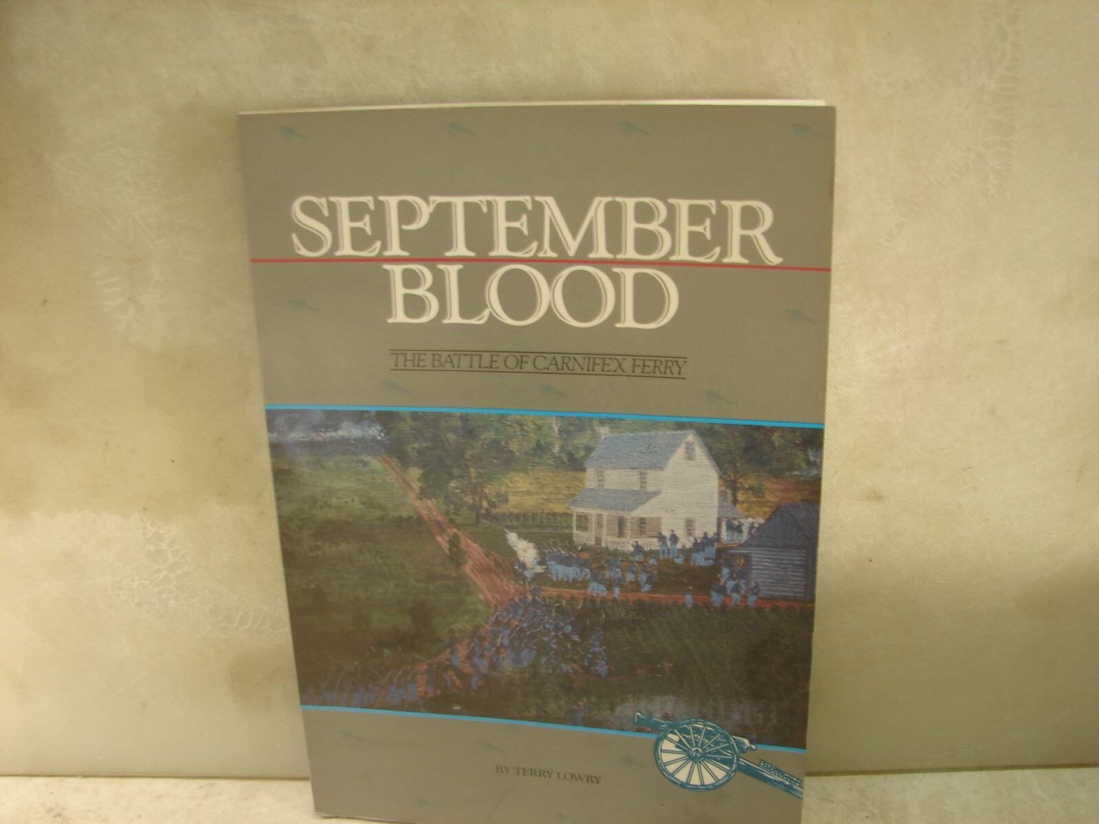 September Blood: The Battle of Carnifex Ferry. 168 Pages. SC