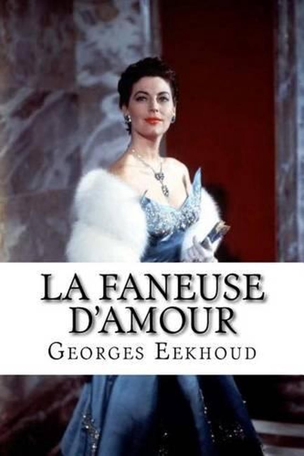 La faneuse d’amour by Georges Eekhoud (French) Paperback Book