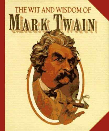 Wit and Wisdom of Mark Twain – hardcover, 9780894719844, Mark Twain