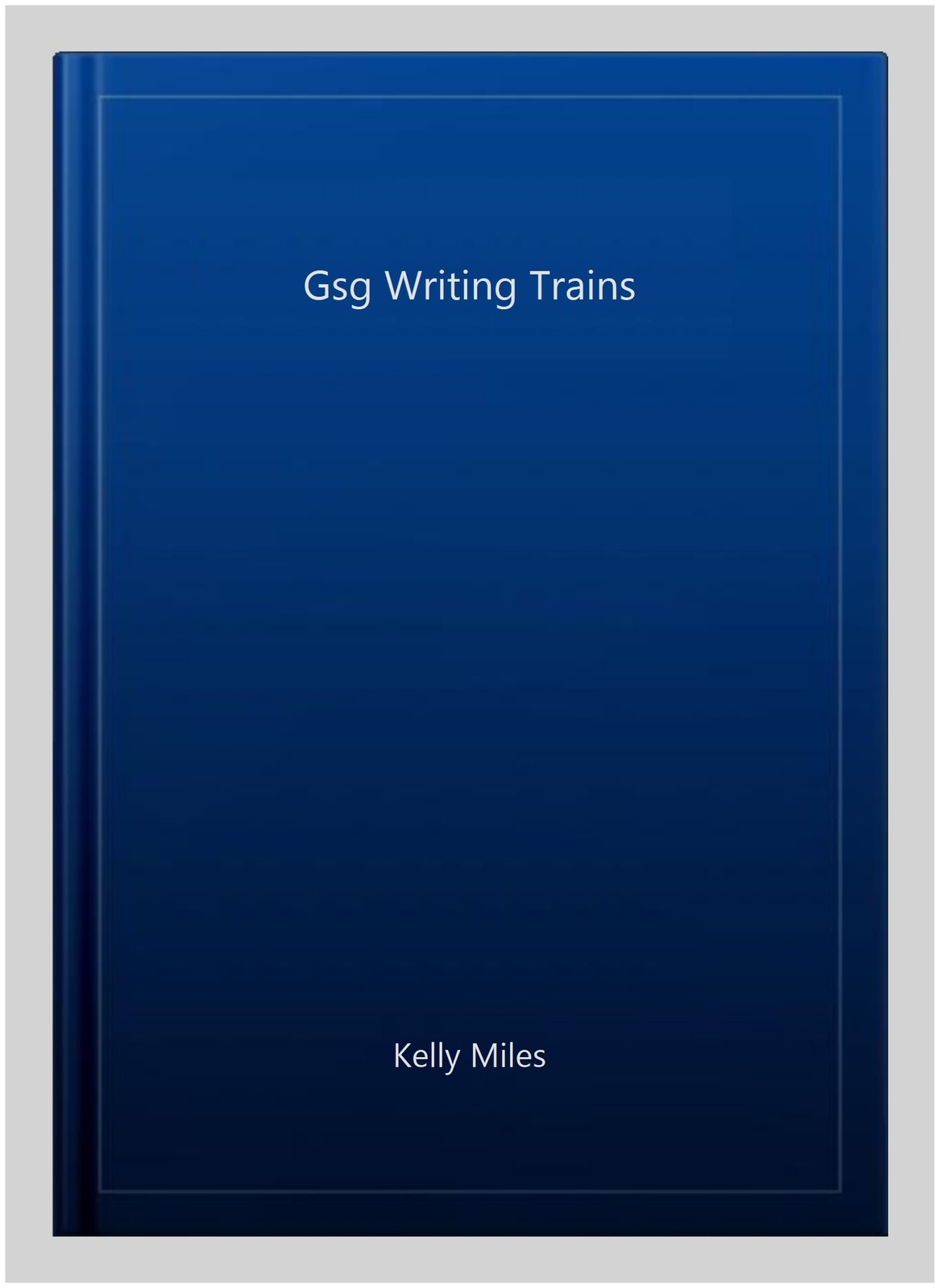 Gsg Writing Trains, Paperback by Kelly Miles, Like New Used, Free shipping in…