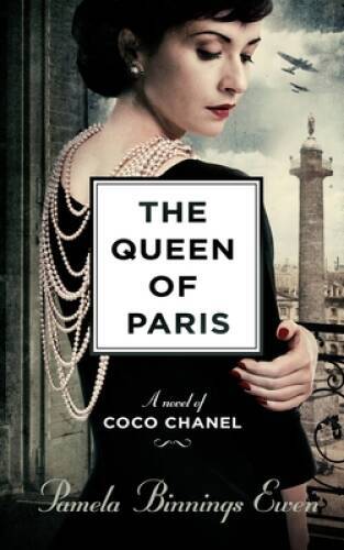 The Queen of Paris: A Novel of Coco Chanel – Hardcover – VERY GOOD