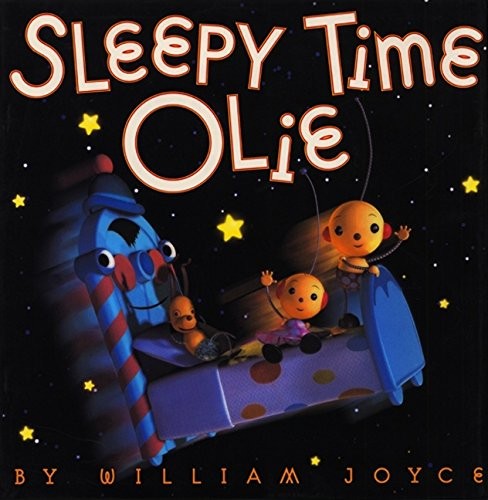 Sleepy Time Olie – Hardcover By Joyce, William – ACCEPTABLE