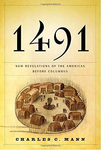1491: New Revelations of the Americas Before Columbus – Hardcover – GOOD