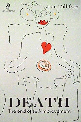 Death: The End of Self-Improvement – Paperback By Tollifson, Joan – GOOD