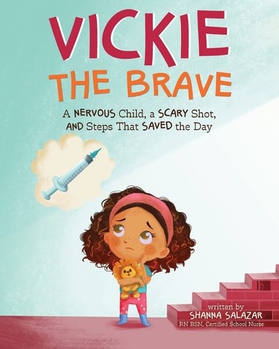 Vickie the Brave: A Nervous Child, a Scary Shot, and Steps That Saved the Day, S