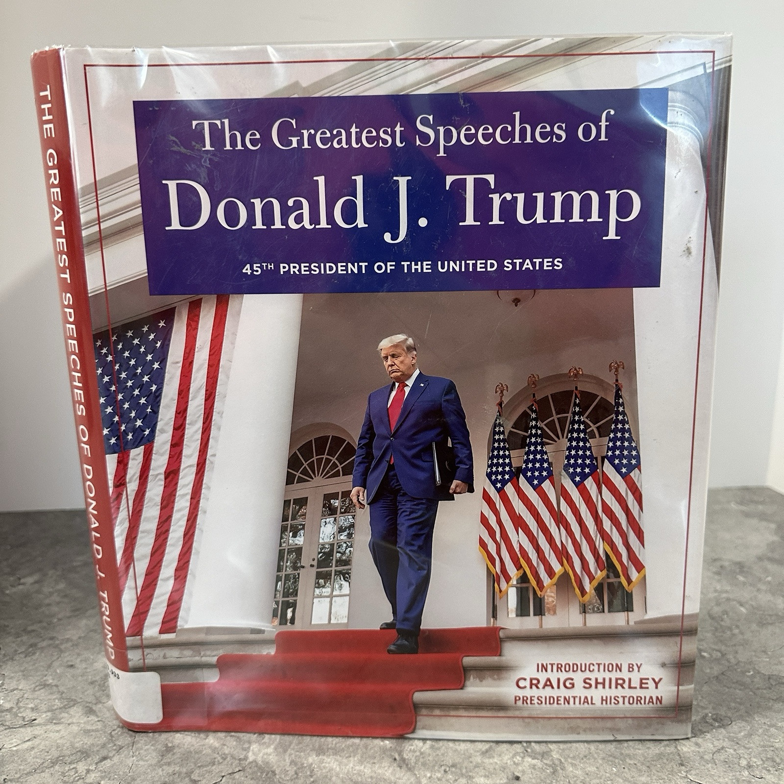 THE GREATEST SPEECHES OF DONALD J. TRUMP: 45TH PRESIDENT (2022 HARDBACK)