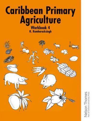 NEW Caribbean Primary Agriculture Bk. 4 (2014, Paperback, Workbook) BOOK#564