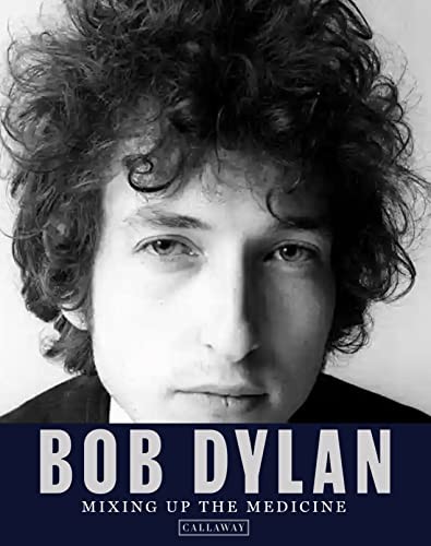 Bob Dylan: Mixing Up the Medic – GOOD