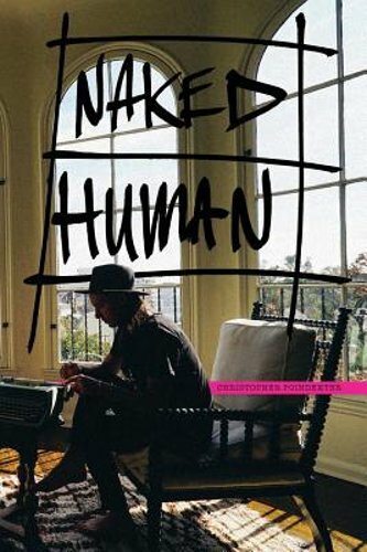 Naked Human by Christopher Poindexter: New