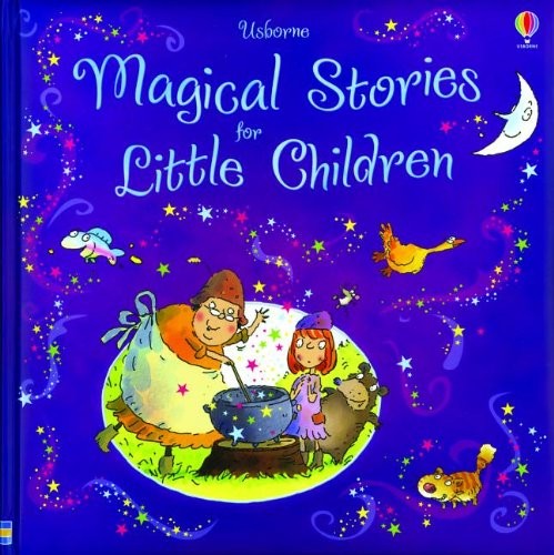 MAGICAL STORIES FOR LITTLE CHILDREN (PICTURE BOOKS) By Usborne Publishing Ltd.