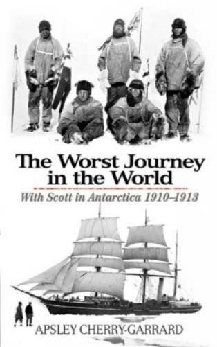 Apsley Cherry-Garrard The Worst Journey in the World (Paperback)