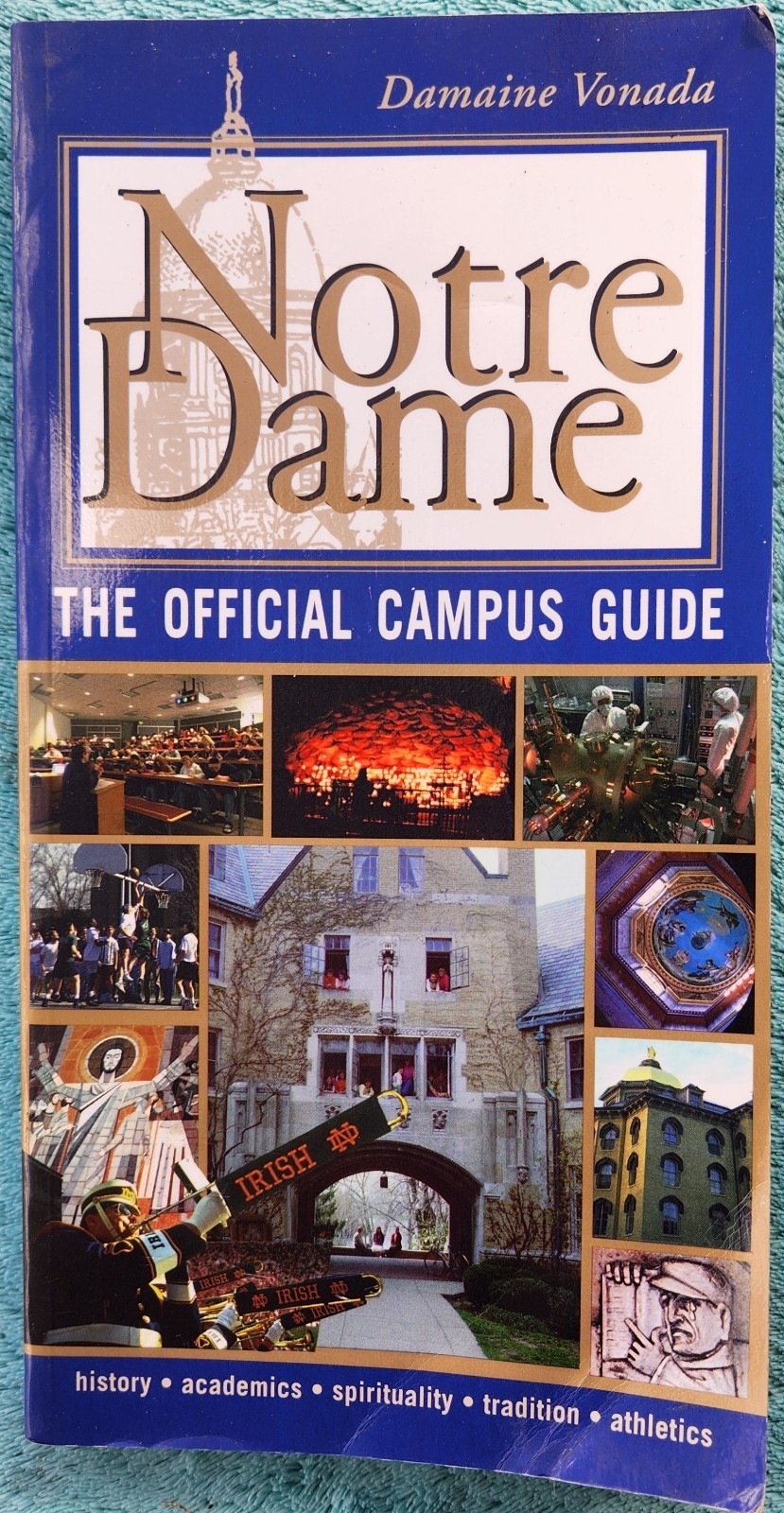 Author And Photographer Signed 1998 Notre Dame Official Campus Guide 285 Pages
