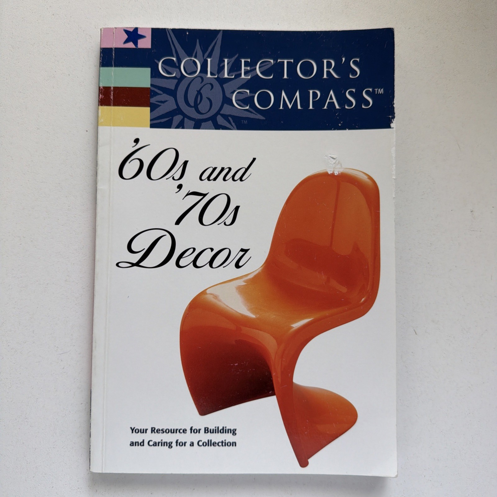 Collector’s Compass 60’s And 70’s Decor – Paperback – Clean Pages, Scuffed Cover