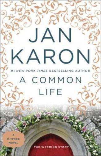 A Common Life: The Wedding Story – Paperback By Jan Karon – VERY GOOD