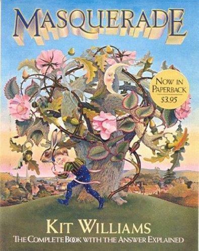 Masquerade: The Complete Book With the Answer Explained by Kit Williams