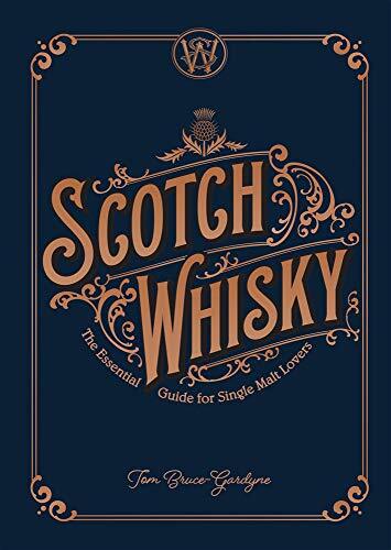 Story Of Scotch Whisky By Tom Bruce-Gardyne