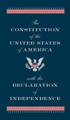 The Constitution of the United States of America with the Declaration of – GOOD