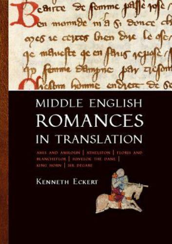 Middle English Romances in Translation: Amis and Amiloun Athelston Floris and…