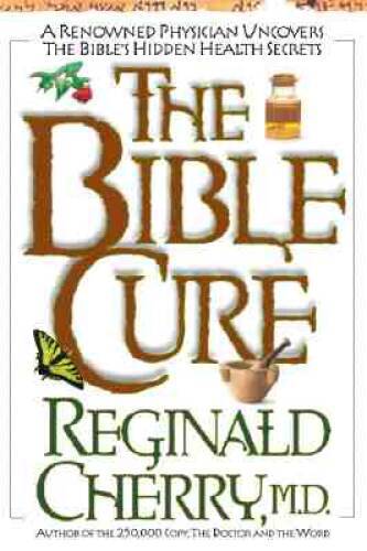 The Bible Cure: A Renowned Physician Uncovers the Bible’s Hidden He – VERY GOOD