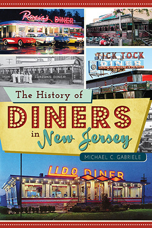The History of Diners in New Jersey, New Jersey, American Palate, Paperback