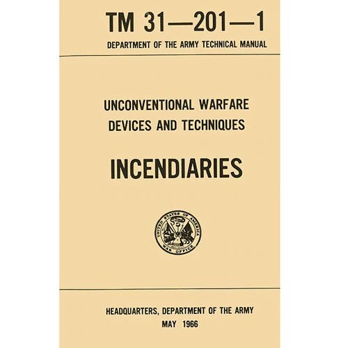 Unconventional Warfare Devices and Techniques Incendiaries Military Book