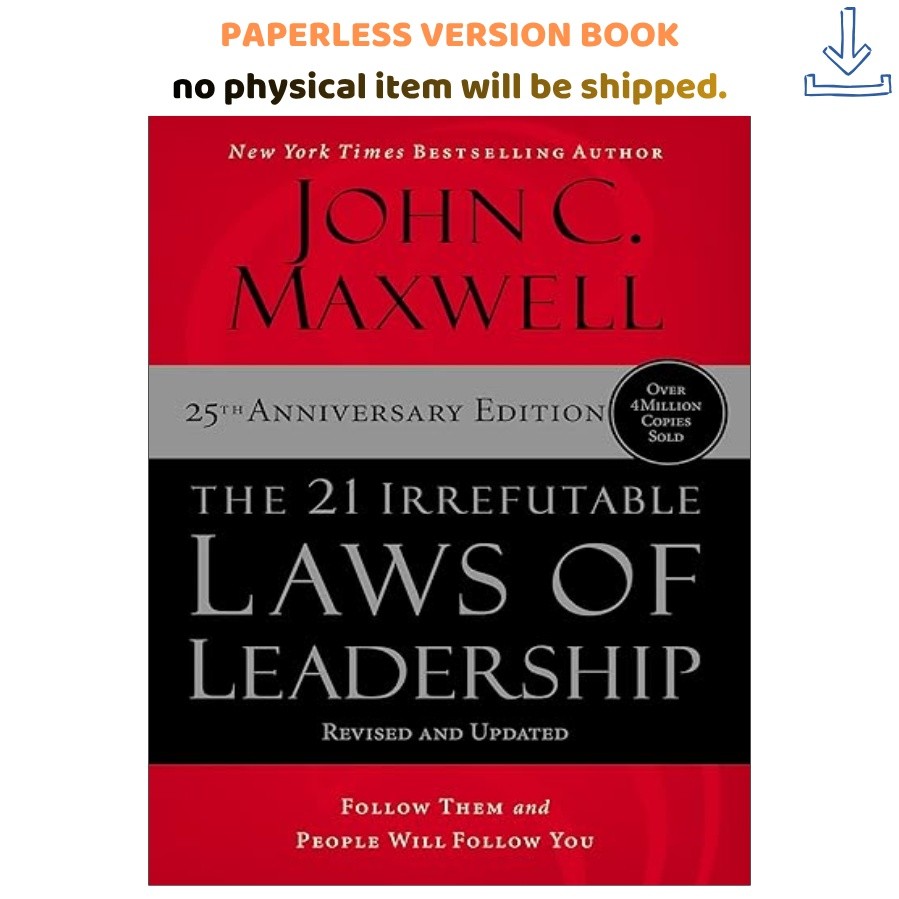 The 21 Irrefutable Laws of Leadership: Follow Them a, John C. Maxwell 2022