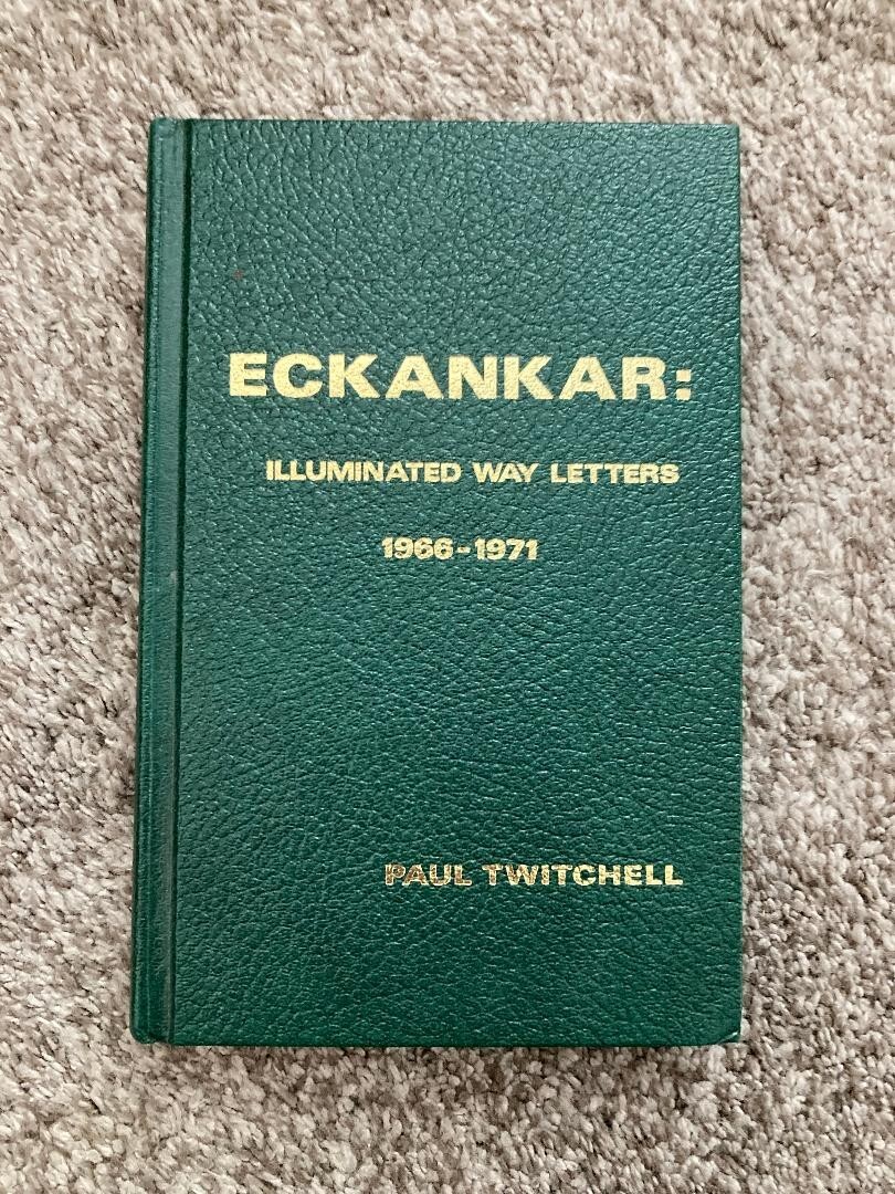Eckankar: Illuminated Way Letters, 1966-1971 by Twitchell, Paul, 1975