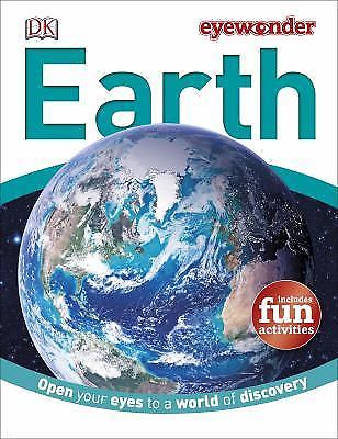 Eye Wonder: Earth: Open Your Eyes to a World of Discovery by DK