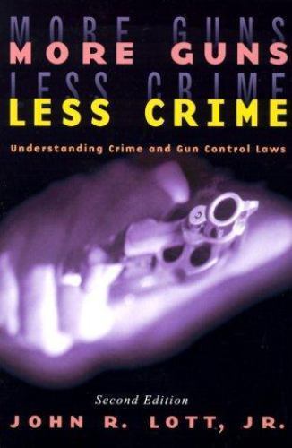 More Guns, Less Crime: Understanding Crime and G- Lott Jr, 0226493644, paperback