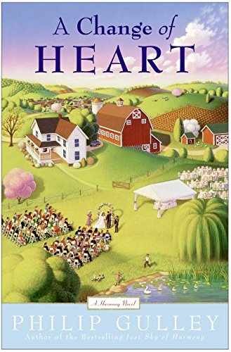 A Change of Heart: A Harmony Novel – Hardcover, by Gulley Philip – Very Good g