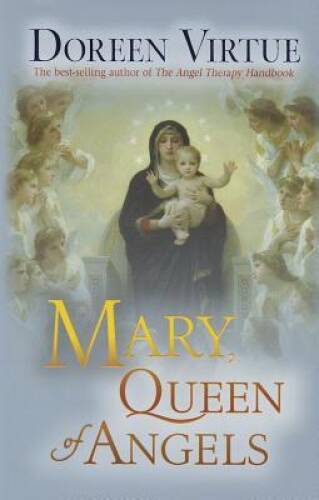 Mary, Queen of Angels – Hardcover By Virtue, Doreen – GOOD