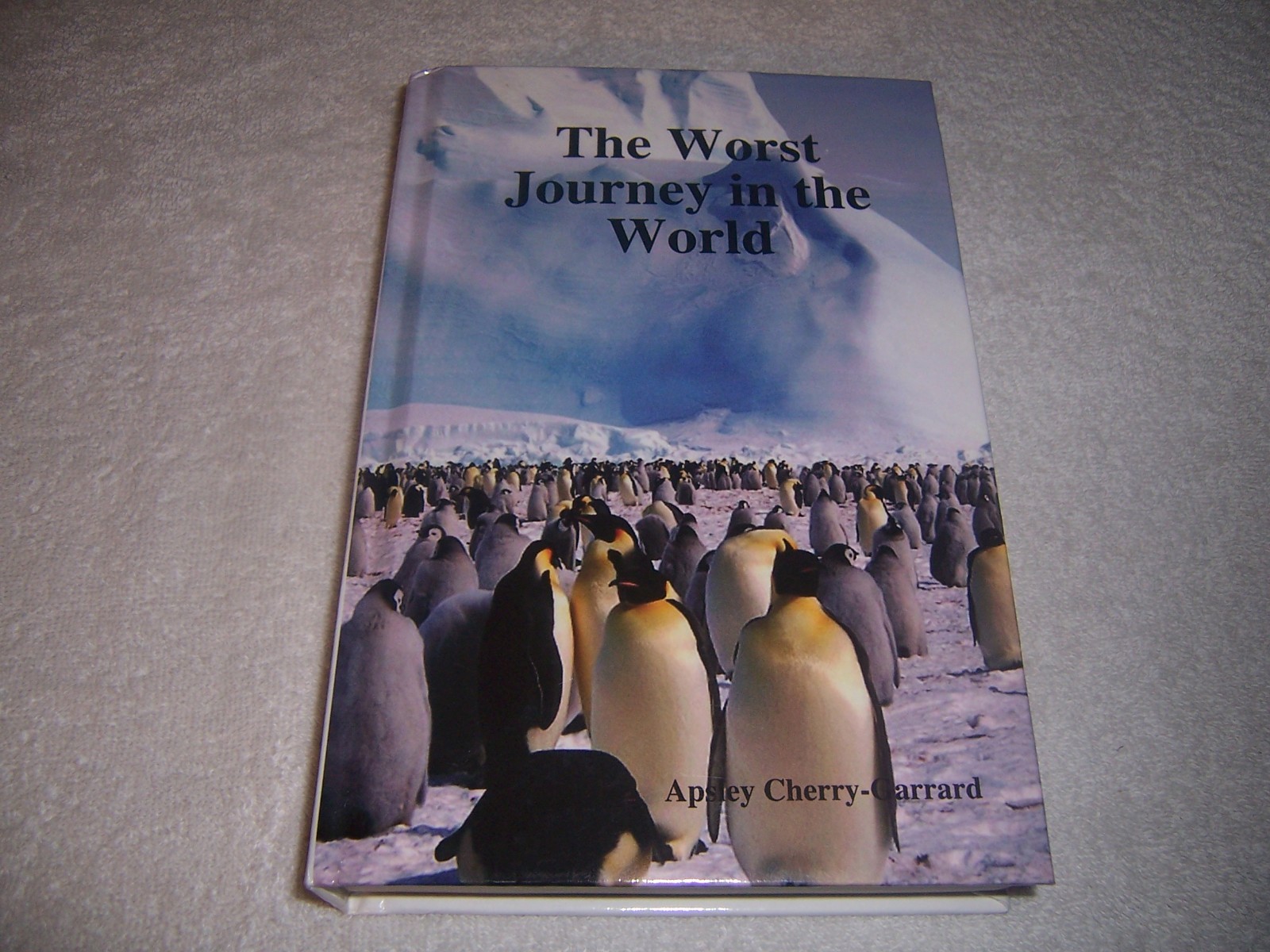 Worst Journey in the World by Apsley Cherry-Garrard (2008, Hardcover) Antarctica